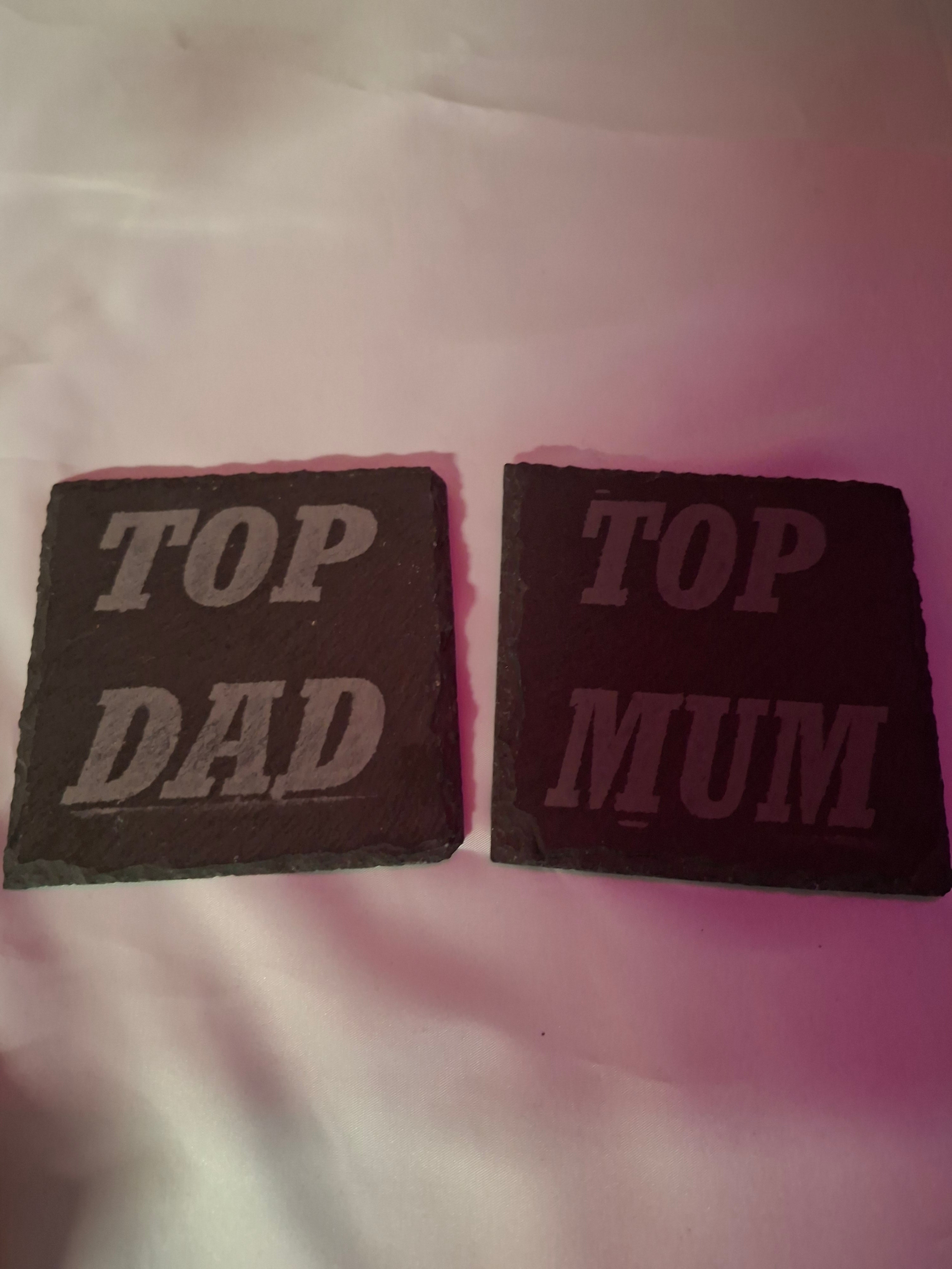 TOP MUM AND DAD COASTERS. SLATE
